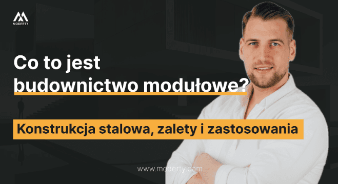 Budownictwo modułowe – nowoczesna i szybka metoda budowy